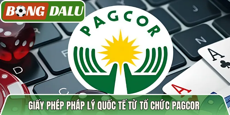 Giấy phép pháp lý quốc tế từ tổ chức PAGCOR 