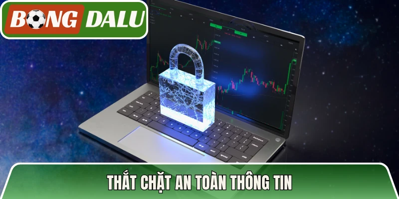 Thắt chặt an toàn thông tin