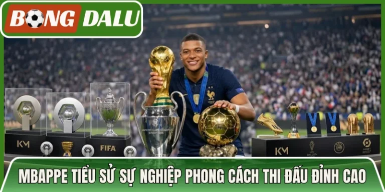 Mbappe Tiểu Sử Sự Nghiệp Phong Cách Thi Đấu Đỉnh Cao