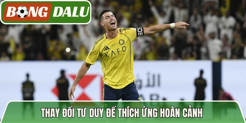 Thay đổi tư duy để thích ứng hoàn cảnh 